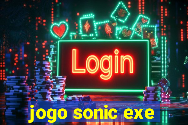 jogo sonic exe